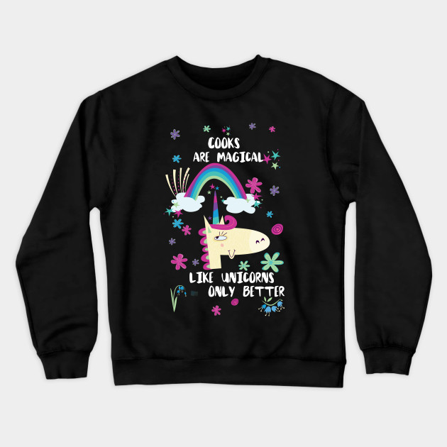 Cooks Are Magical Like Unicorns Only Better